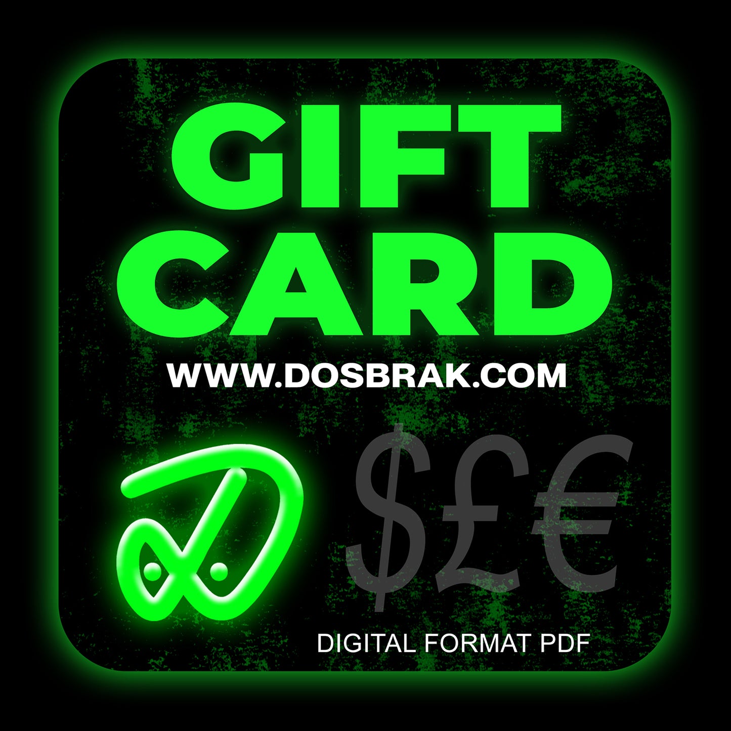 Dosbrak Digital Gift Card